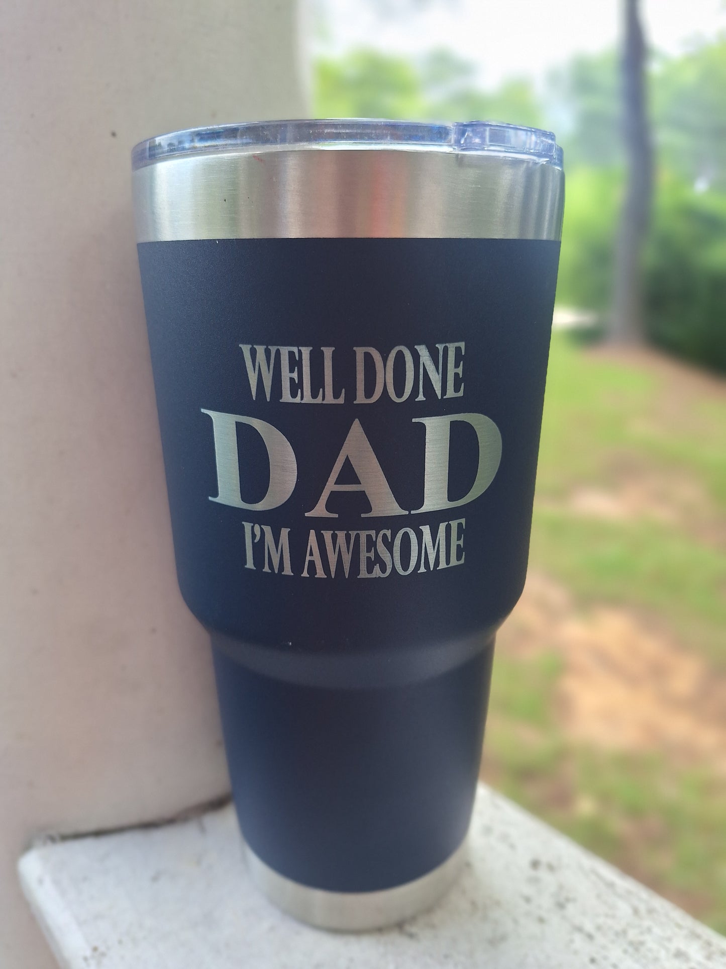 Tumbler - Dad I’m Awesome